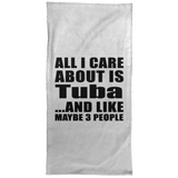 All I Care About Is Tuba - Hand Towel