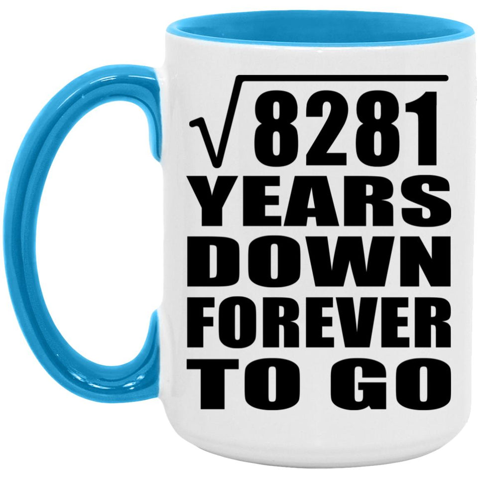 91st Anniversary Square Root of 8281 Years Down Forever To Go - 15oz Accent Mug Blue