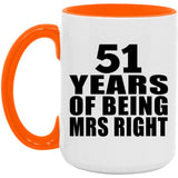 51st Anniversary 51 Years Of Being Mrs Right - 15oz Accent Mug Orange