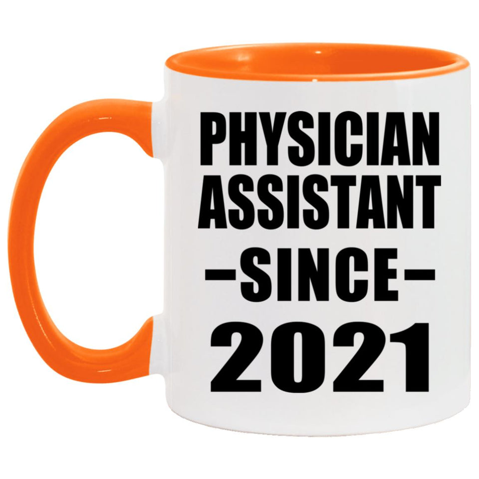 Physician Assistant Since 2021 - 11oz Accent Mug Orange