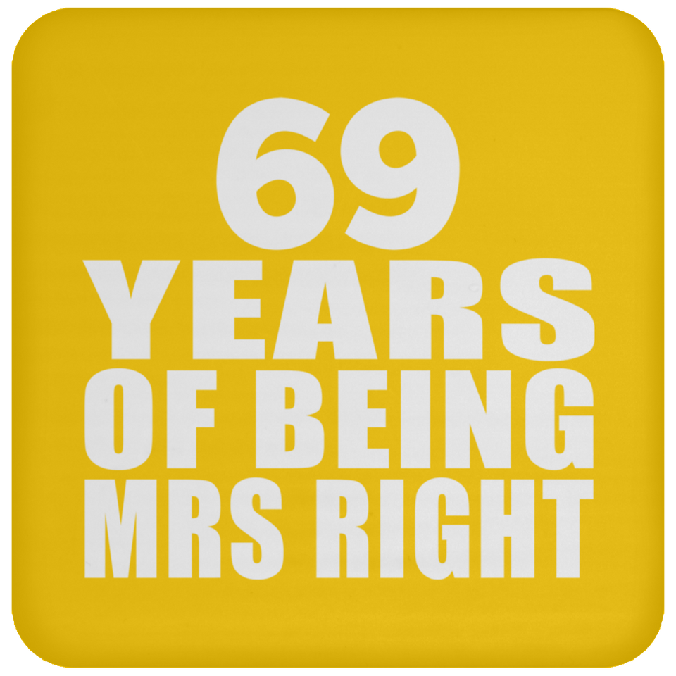 69th Anniversary 69 Years Of Being Mrs Right - Drink Coaster
