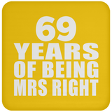 69th Anniversary 69 Years Of Being Mrs Right - Drink Coaster