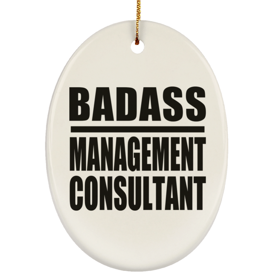 Badass Management Consultant - Oval Ornament