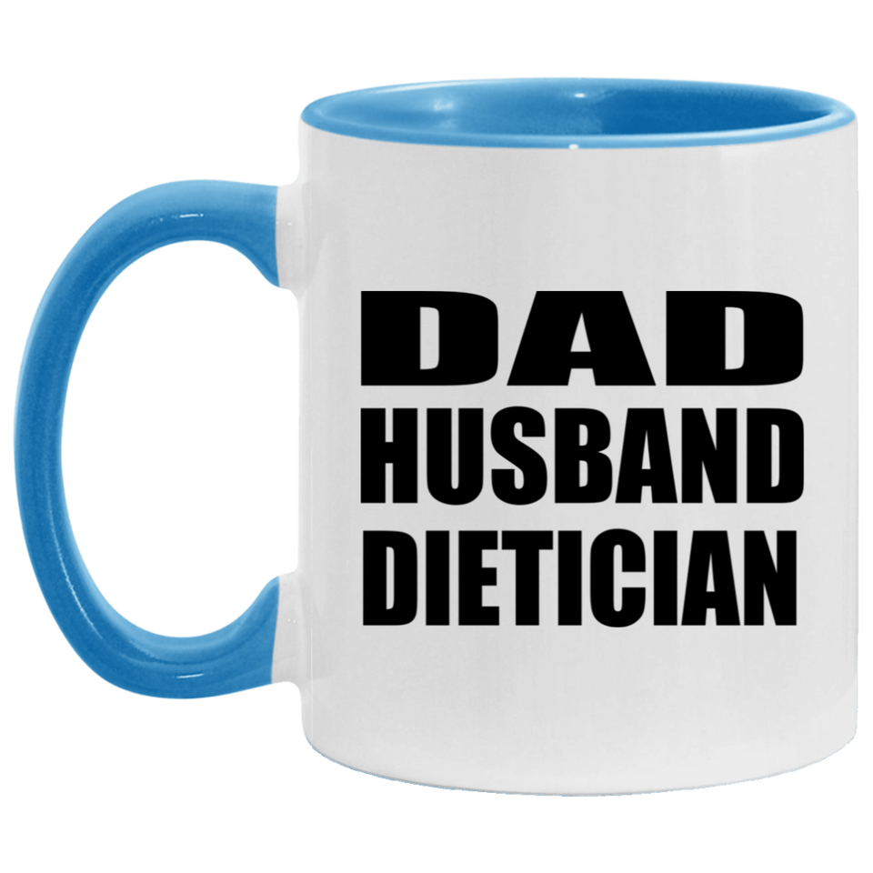 Dad Husband Dietician - 11oz Accent Mug Blue