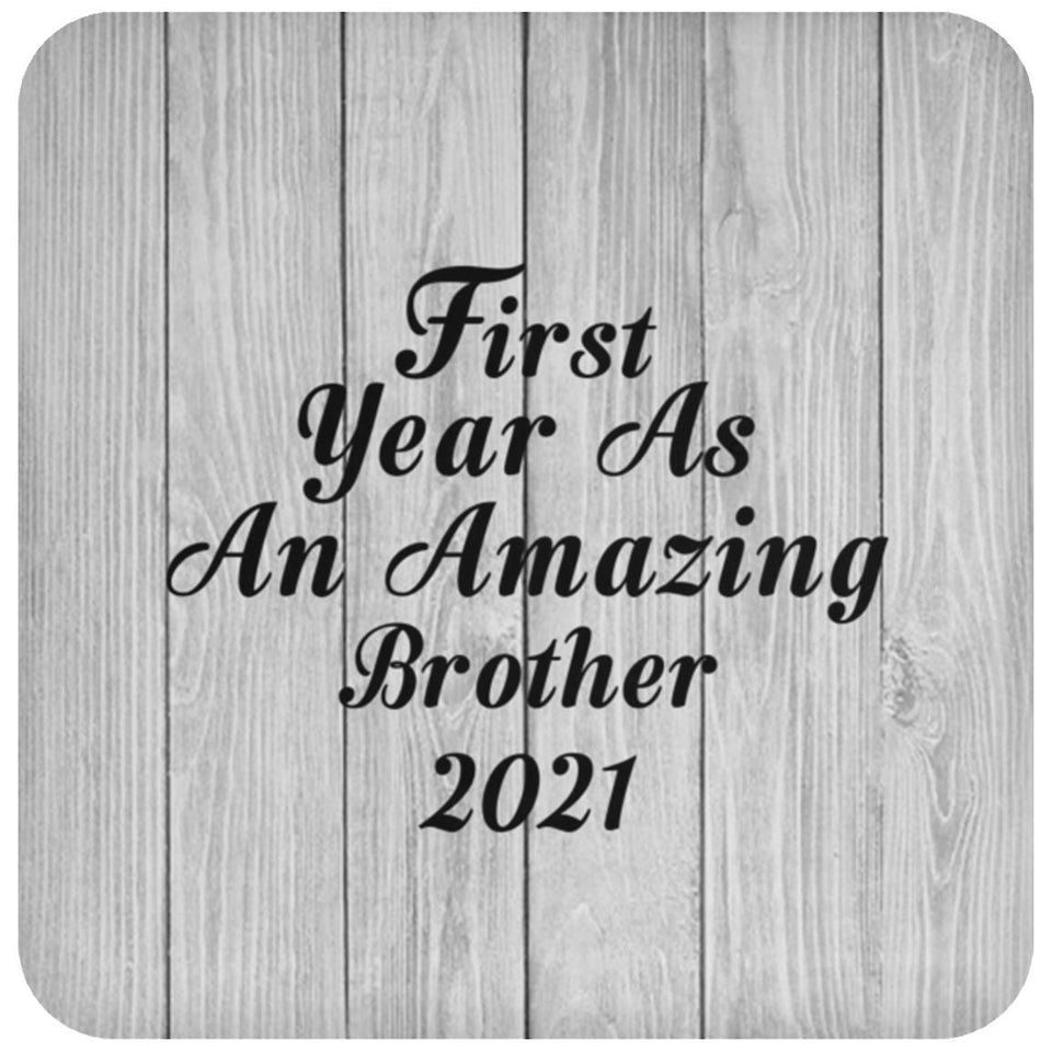 First Year As An Amazing Brother 2021 - Drink Coaster F