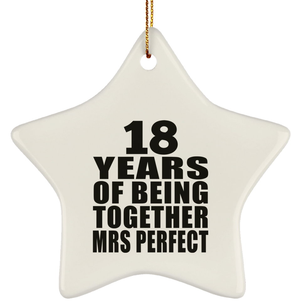 18th Anniversary 18 Years Of Being Mrs Perfect - Star Ornament