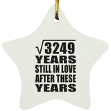 57th Anniversary Square Root of 3249 Years Still In Love - Star Ornament
