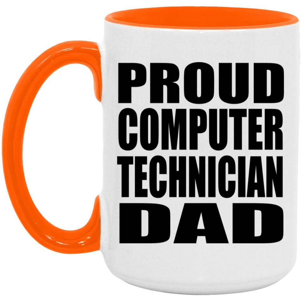 Proud Computer Technician Dad - 15oz Accent Mug Orange