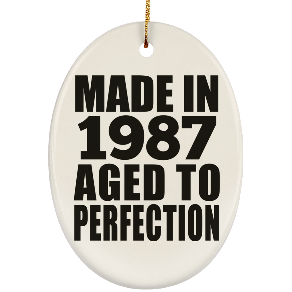 37th Birthday Made In 1987 Aged to Perfection - Oval Ornament