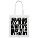 Insurance Agent By Day World's Best Mom By Night - Tote Bag White
