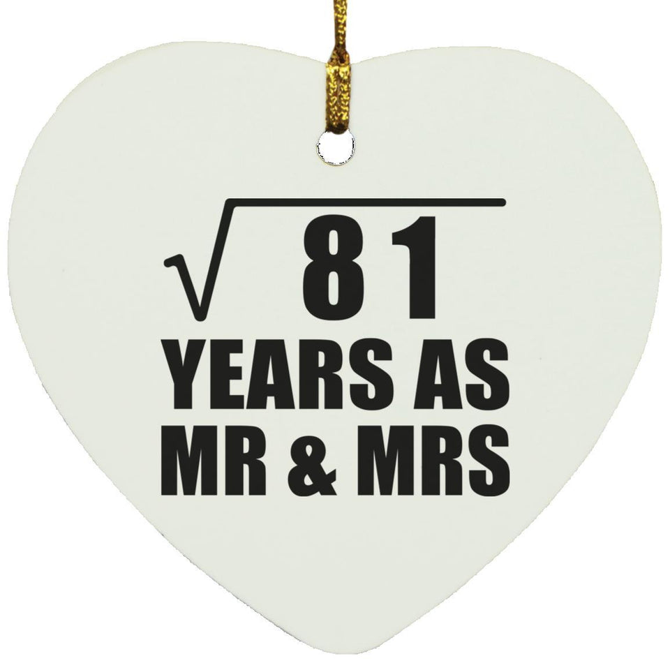 9th Anniversary Square Root of 81 Years As Mr & Mrs - Heart Ornament