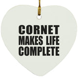 Cornet Makes Life Complete - Heart Ornament
