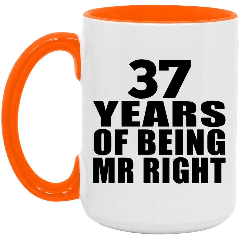 37th Anniversary 37 Years Of Being Mr Right - 15oz Accent Mug Orange