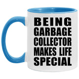 Being Garbage Collector Makes Life Special - 11oz Accent Mug Blue