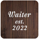 Waiter Established Est. 2022 - Drink Coaster D
