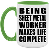 Being Sheet Metal Worker Makes Life Complete - 15oz Accent Mug Green