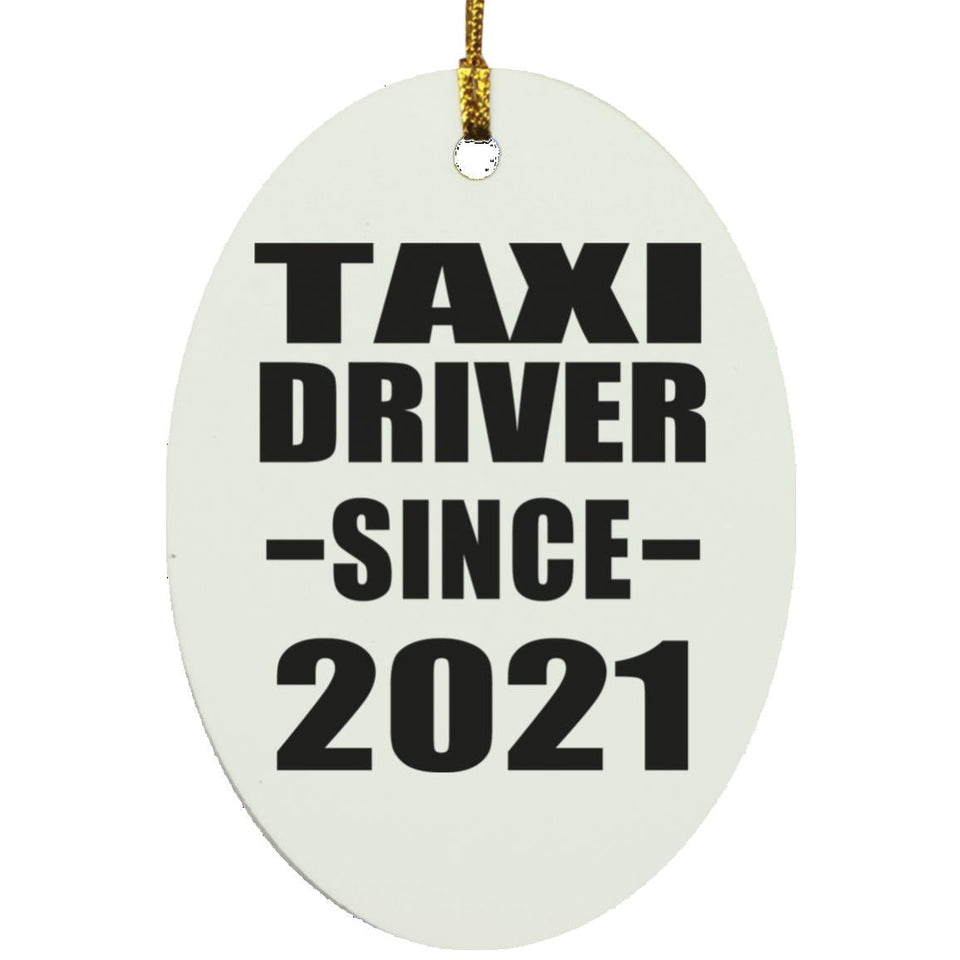 Taxi Driver Since 2021 - Oval Ornament