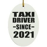 Taxi Driver Since 2021 - Oval Ornament