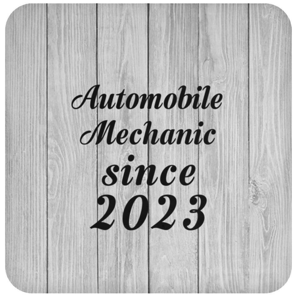 Automobile Mechanic Since 2023 - Drink Coaster F