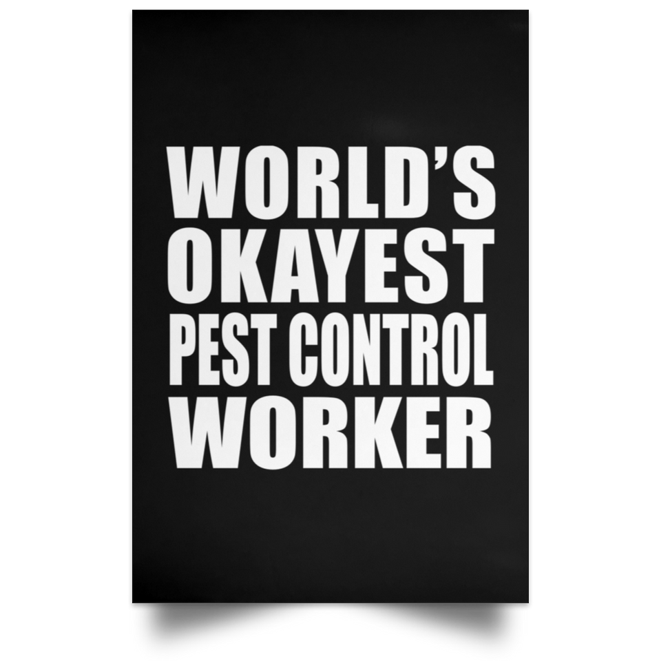 World's Okayest Pest Control Worker - Poster Portrait