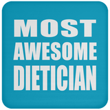 Most Awesome Dietician - Drink Coaster