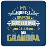 My Biggest Reason For Living Calls Me Grandpa - Drink Coaster