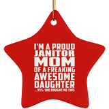 Proud Janitor Mom Of Awesome Daughter - Star Ornament