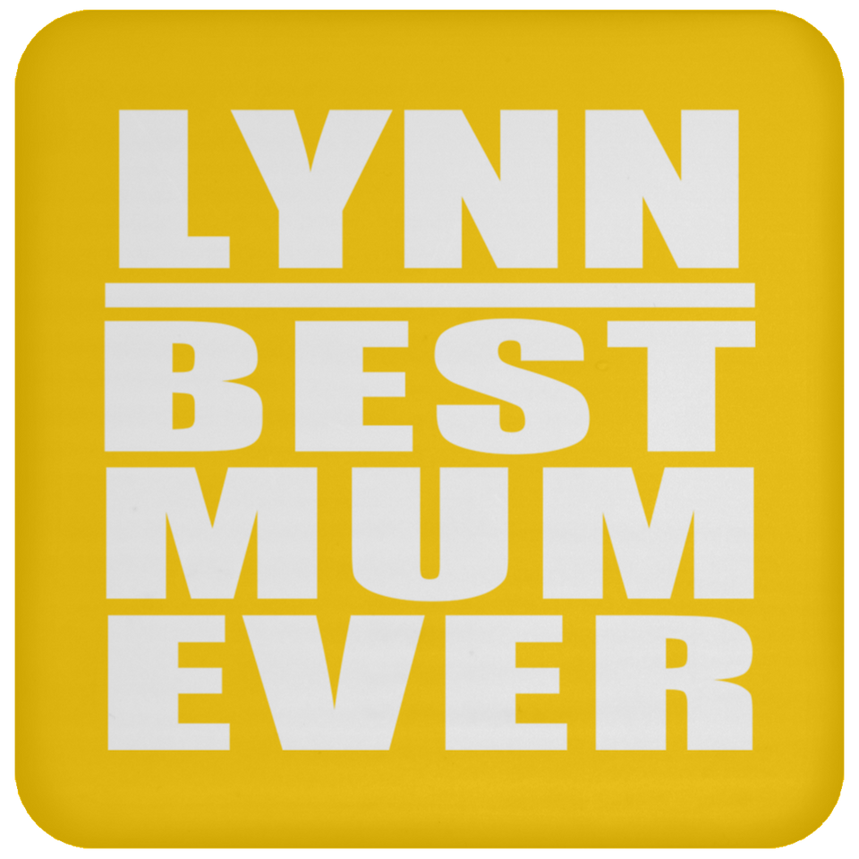 Lynn Best Mum Ever - Drink Coaster