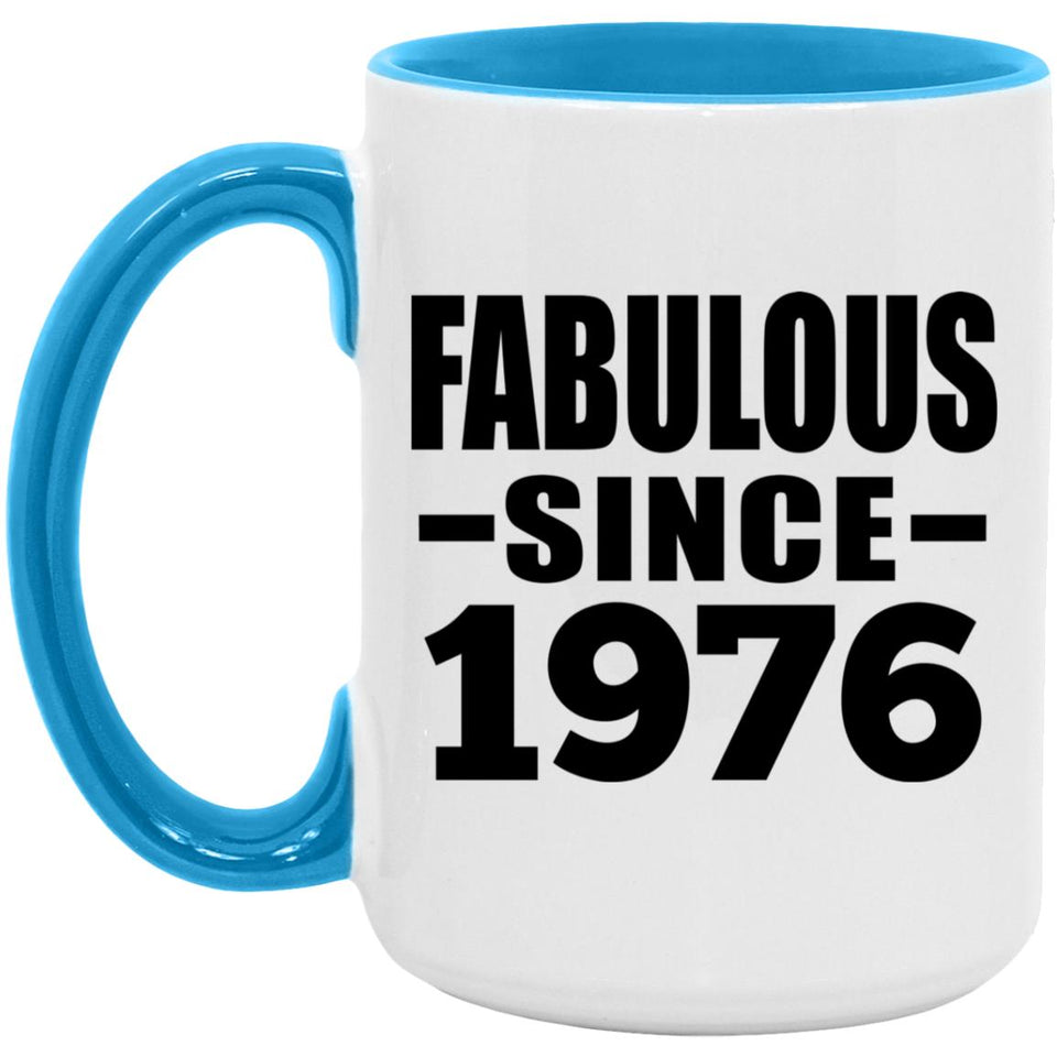 48th Birthday Fabulous Since 1976 - 15oz Accent Mug Blue