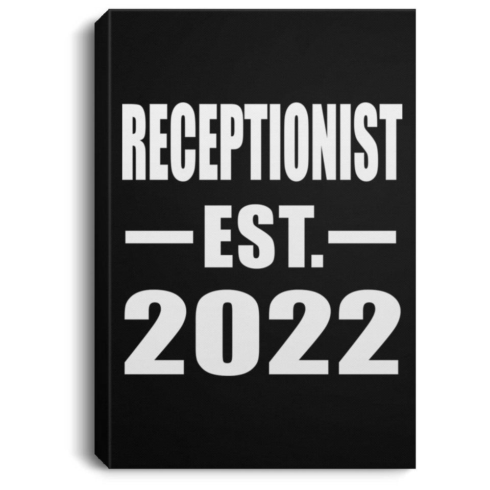 Receptionist Established EST. 2022 - Canvas Portrait