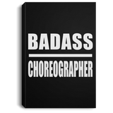 Badass Choreographer - Canvas Portrait