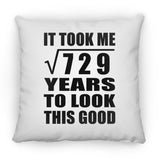 27th Birthday Took Square Root of 729 Years To Look Good - Throw Pillow