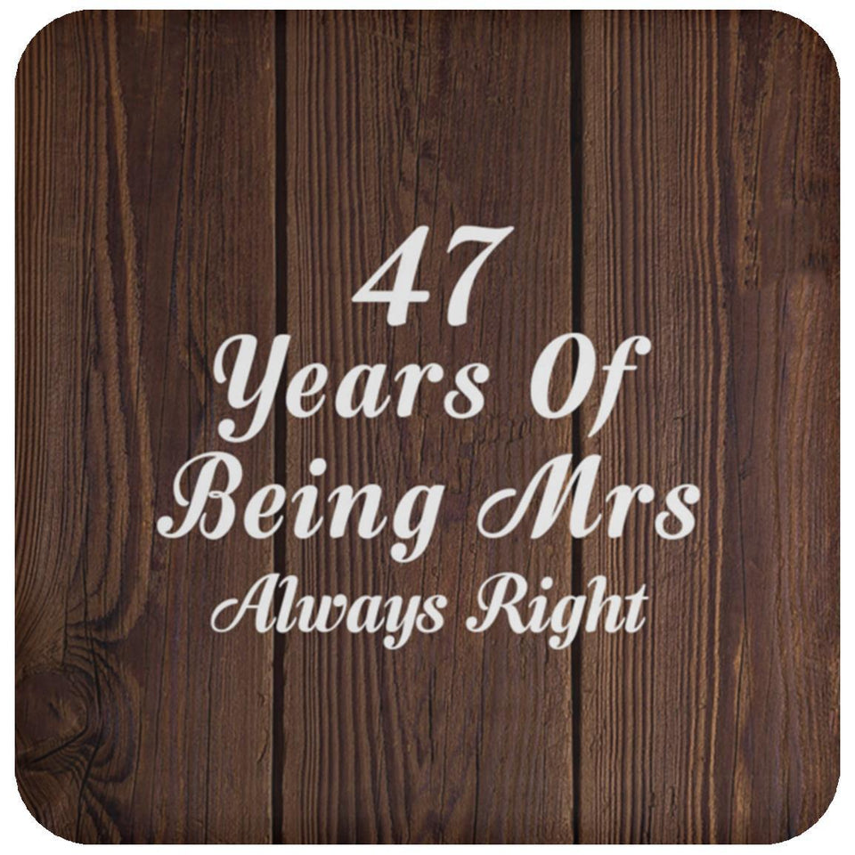 47th Anniversary 47 Years Of Being Mrs Always Right - Drink Coaster D