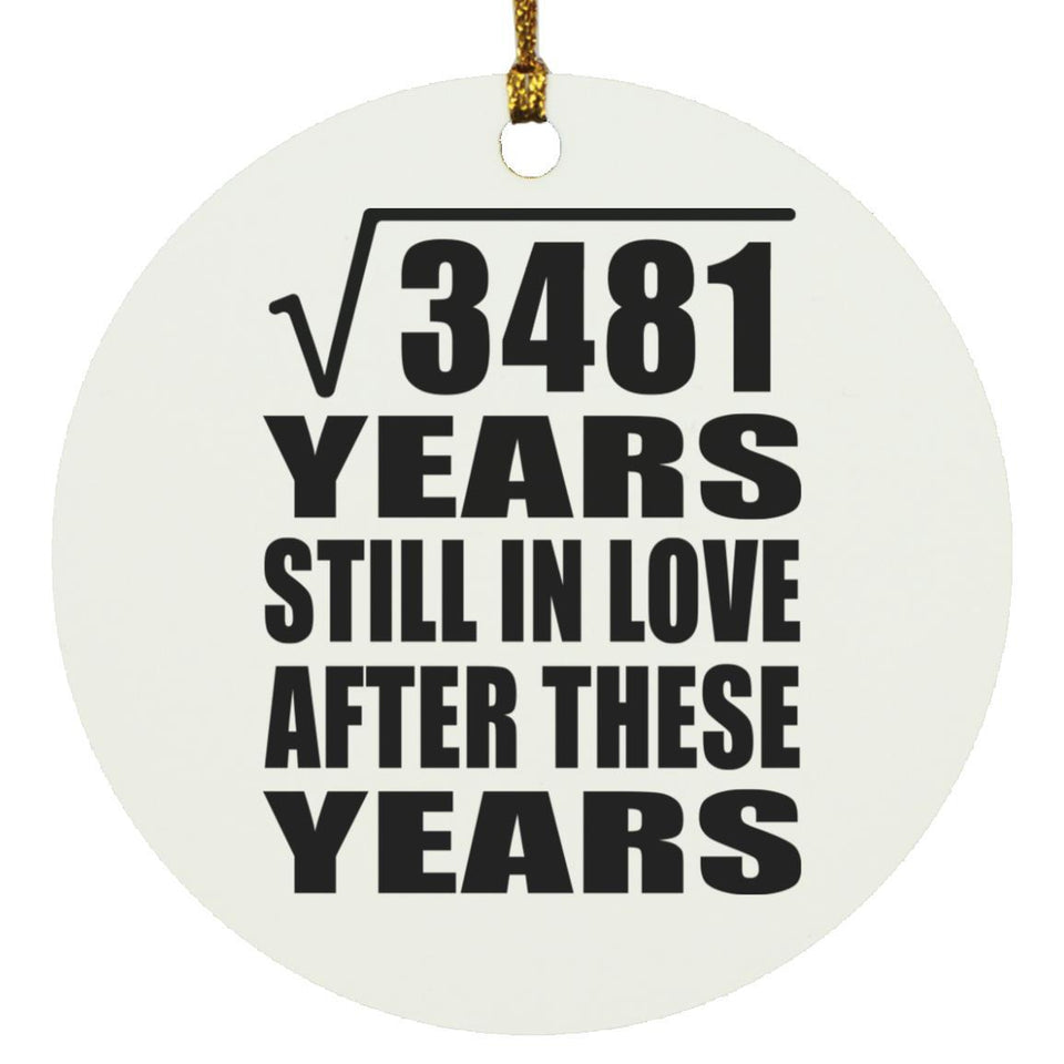 59th Anniversary Square Root of 3481 Years Still In Love - Circle Ornament