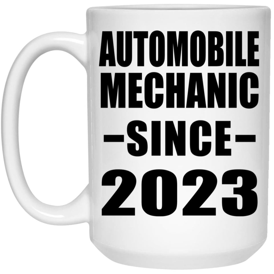 Automobile Mechanic Since 2023 - 15oz Coffee Mug