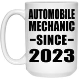 Automobile Mechanic Since 2023 - 15oz Coffee Mug