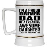 Proud Driver Dad Of Awesome Daughter - Beer Stein
