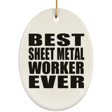 Best Sheet Metal Worker Ever - Oval Ornament