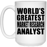 World's Greatest Market Research Analyst - 15 Oz Coffee Mug