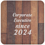 Corporate Executive Since 2024 - Drink Coaster E