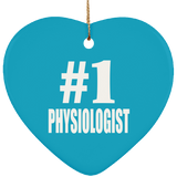 Number One #1 Physiologist - Heart Ornament