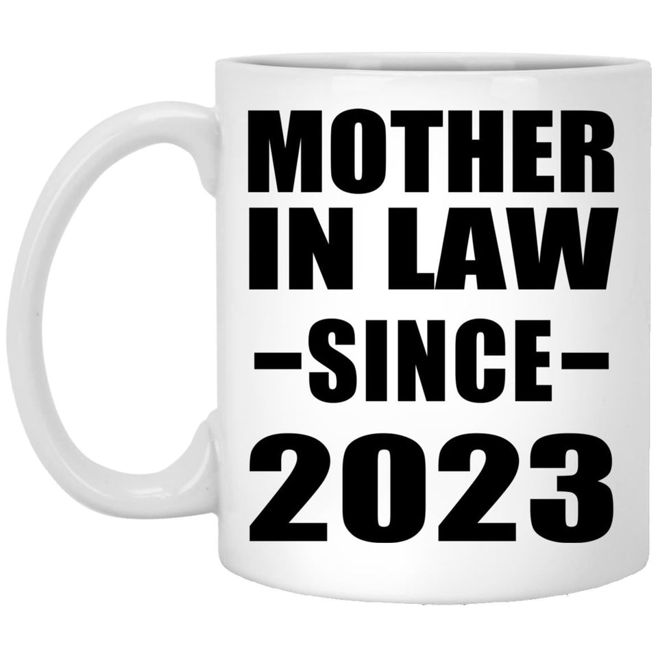 Mother In Law Since 2023 - 11oz Coffee Mug