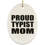 Proud Typist Mom - Oval Ornament