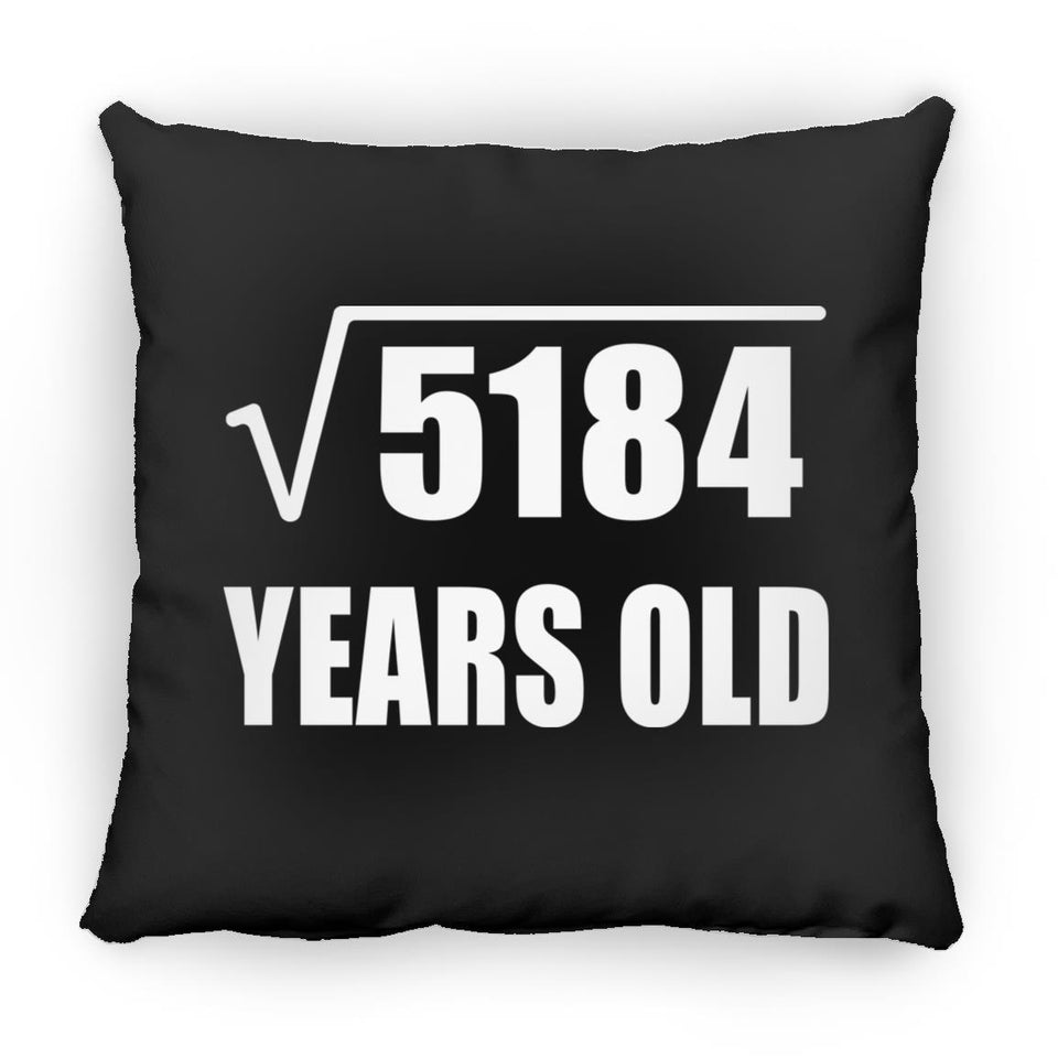 72nd Birthday Square Root of 5184 Years Old - Throw Pillow Black