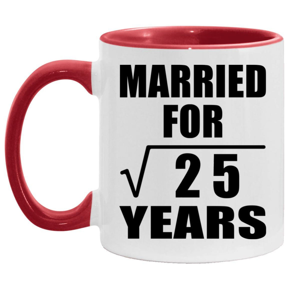 5th Anniversary Married For Square Root of 25 Years - 11oz Accent Mug Red