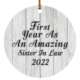 First Year As An Amazing Sister In Law 2022 - Circle Ornament F