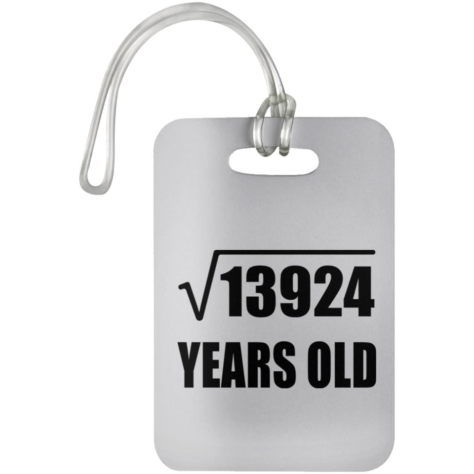 118th Birthday Square Root of 13924 Years Old - Luggage Bag Tag