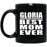 Gloria Best Mom Ever - 11 Oz Coffee Mug Black