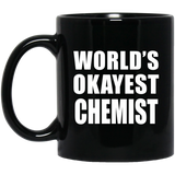 World's Okayest Chemist - 11 Oz Coffee Mug Black