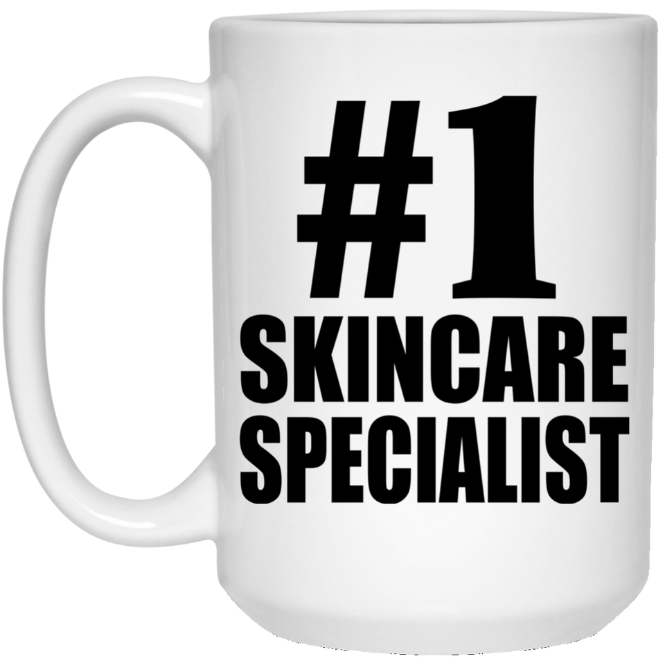 Number One #1 Skincare Specialist - 15 Oz Coffee Mug